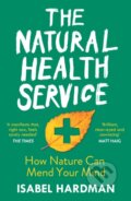 Kniha: The Natural Health Service (Isabel Hardman). Atlantic Books, 2021