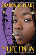 Kniha: The Life I'm In (Sharon G. Flake)
