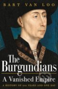 Kniha: The Burgundians (Bart Van Loo). Apollo, 2022