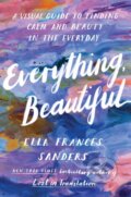 Kniha: Everything, Beautiful (Ella Frances Sanders). Square Peg, 2022