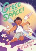 Kniha: Grace Needs Space! (Benjamin A. Wilgus a Rii Abrego)