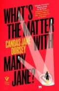 Kniha: What's the Matter with Mary Jane? (Candas Jane Dorsey). Pushkin, 2023