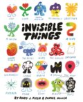 Kniha: Invisible Things (Andy J. Pizza a Sophie Miller). Chronicle Books, 2023