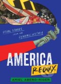 Kniha: America Redux: Visual Stories from Our Dynamic History (Ariel Aberg-Riger). Clarion Books, 2023