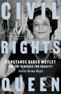 Kniha: Civil Rights Queen (Tomiko Brown-Nagin). Vintage Books, 2023