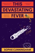 Kniha: This Devastating Fever (Sophie Cunningham). Ultimo Press (EN), 2023