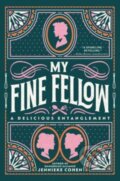 Kniha: My Fine Fellow (Cohen Jennieke). HarperCollins, 2023