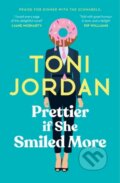 Kniha: Prettier if She Smiled More (Toni Jordan). Hachette Australia, 2023