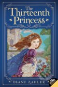 Kniha: The Thirteenth Princess (Diane Zahler). HarperCollins Publishers, 2024