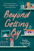 Kniha: Beyond Getting By (Holly Trantham a Lauren Ver Hage). Currency, 2024