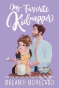 Kniha: My Favorite Kidnapper (Melanie Moreland). Waterhouse Press, 2024