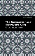 Kniha: The Nutcracker and the Mouse King (E. T. A. Hoffman). , 2021