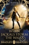 Kniha: When Jackals Storm the Walls (Bradley Beaulieu). Gollancz, 2021