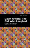 Kniha: Dawn O' Hara (Edna Ferber). West Margin Press, 2022