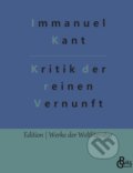 Kniha: Kritik der reinen Vernunft (Immanuel Kant a Redaktion Gr?ls-Verlag). , 2022