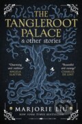 Kniha: The Tangleroot Palace (Marjorie Liu). Titan Books, 2022