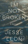 Kniha: I'm Not Broken (Jesse Leon). Vintage Books, 2022