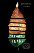 Kniha: Seasonal Fears (Seanan Mcguire). Tor Books, 2023