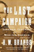 Kniha: The Last Campaign (H. W. Brands). Random House, 2023