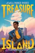 Kniha: Treasure Island: Runaway Gold (Jewell Parker Rhodes). Quill Tree Books, 2023