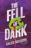 Kniha: The Fell of Dark (Caleb Roehrig). Square Fish, 2023