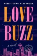 Kniha: Love Buzz (Neely Tubati Alexander). Harper Perennial, 2023