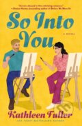 Kniha: So Into You (Kathleen Fuller). Thomas Nelson Publishers, 2025
