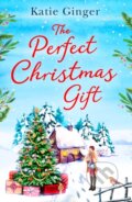 Kniha: The Perfect Christmas Gift (Katie Ginger). HQ, 2021