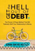 Kniha: Get the Hell Out of Debt (Kelly Erin Skye). Post Hill, 2021