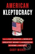 Kniha: American Kleptocracy (Casey Michel). St. Martin´s Press, 2021