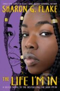 Kniha: The Life I'm In (Sharon G. Flake)