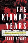 Kniha: The Kidnap Years (David Stout). Sourcebooks, 2021