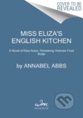 Kniha: Miss Eliza's English Kitchen (Annabel Abbs). , 2021