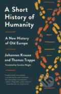 Kniha: Short History of Humanity (Johannes Krause a Thomas Trappe). , 2022