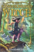 Kniha: The Gingerbread Witch (Alexandra Overy). Inkyard, 2022