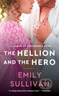 Kniha: The Hellion and the Hero (Emily Sullivan). Forever, 2022