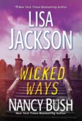 Kniha: Wicked Ways (Lisa Jackson a Nancy Bush). Zebra Books, 2022