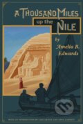 Kniha: A Thousand Miles up the Nile (Amelia B. Edwards). , 2022