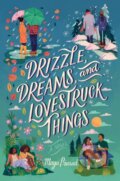 Kniha: Drizzle, Dreams, And Lovestruck Things (Maya Prasad). Disney Press, 2022