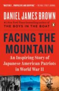 Kniha: Facing the Mountain (Daniel James Brown)