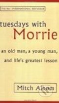 Tuesdays with Morrie - Mitch Albom, Little, Brown, 2003