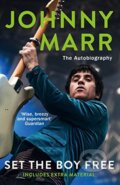 Kniha: Set the Boy Free (Johnny Marr). Cornerstone, 2017