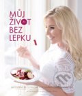 Můj život bez lepku - Monika Menky, CPRESS, 2017