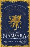 The Last Namsara - Kristen Ciccarelli, Gollancz, 2017