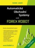 Automatické obchodní systémy aneb Forex Robot - Radek Janáč, 2017
