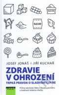 Zdravie v ohrození - Jiří Kuchař, Josef Jonáš, 2017