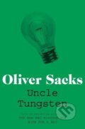 Kniha: Uncle Tungsten (Oliver Sacks). Pan Macmillan, 2012