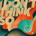 Hudobné CD: Nvmeri: I Don't Think So LP (Universal Music). Universal Music, 2017