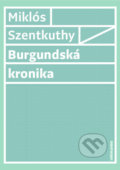 Burgundská kronika - Miklós Szentkuthy, Vlna, 2017