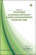 Postavenie Slovenskej republiky v krízovom manažmente Európskej únie - Stanislav Filip, Wolters Kluwer, 2017
